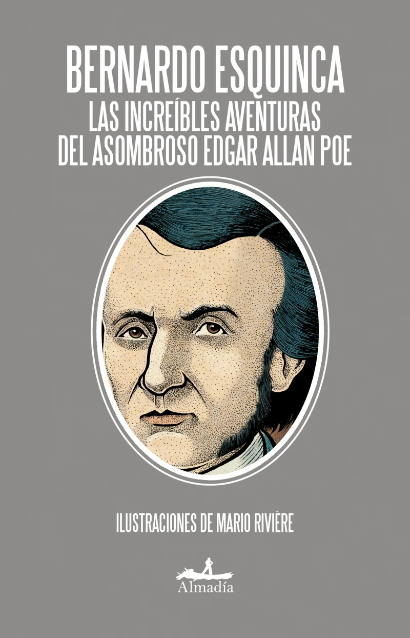 Las increíbles aventuras del asombroso Edgar Allan Poe