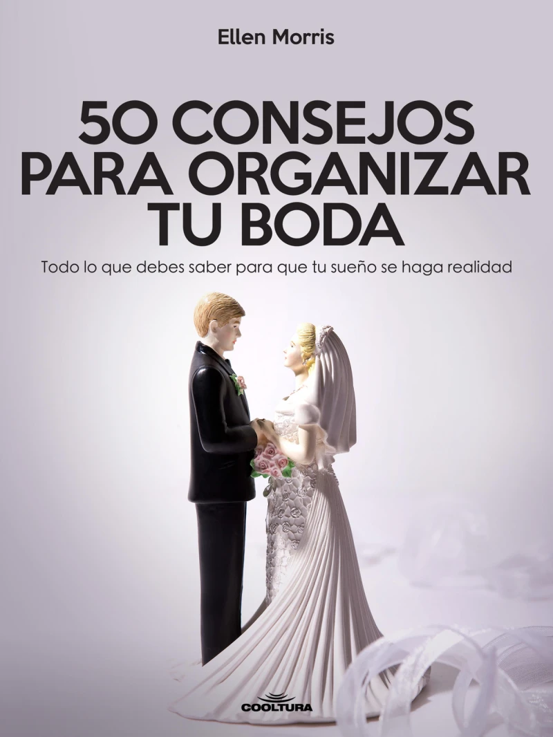 50 Consejos para Organizar tu Boda