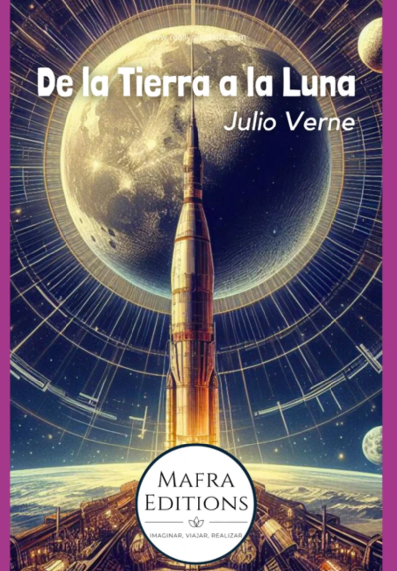 "de La Tierra A La Luna" Por Julio Verne