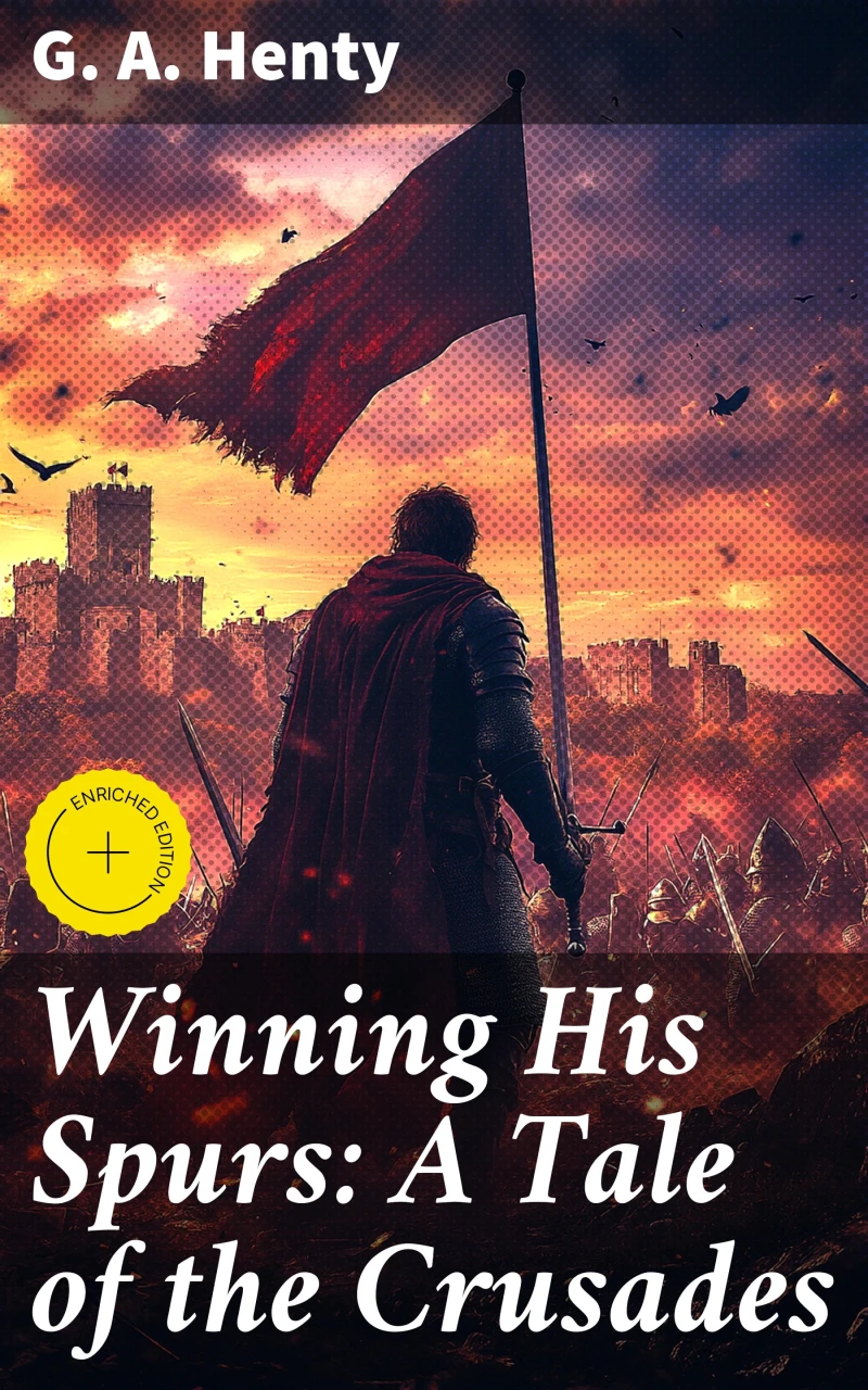 Winning His Spurs: A Tale of the Crusades
