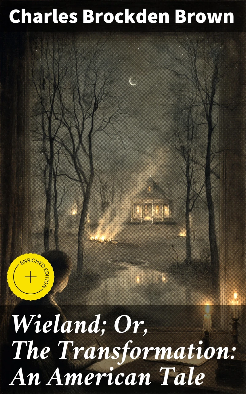 Wieland; Or, The Transformation: An American Tale