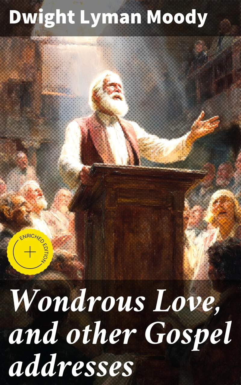 Wondrous Love, and other Gospel addresses