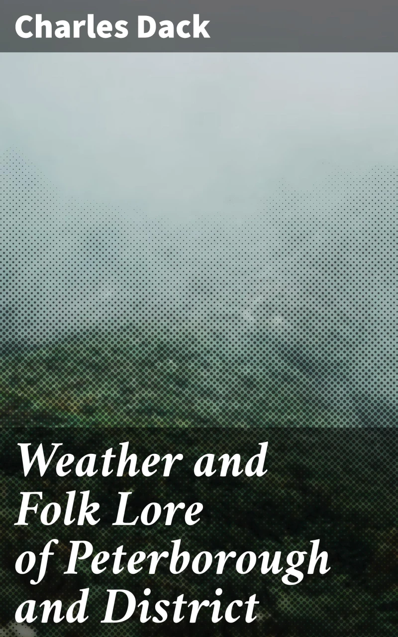 Weather and Folk Lore of Peterborough and District