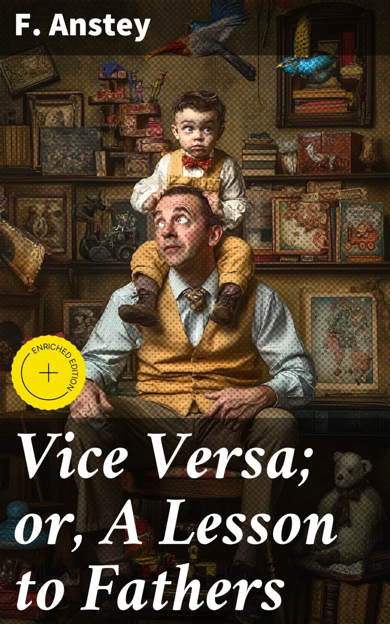 Vice Versa; or, A Lesson to Fathers