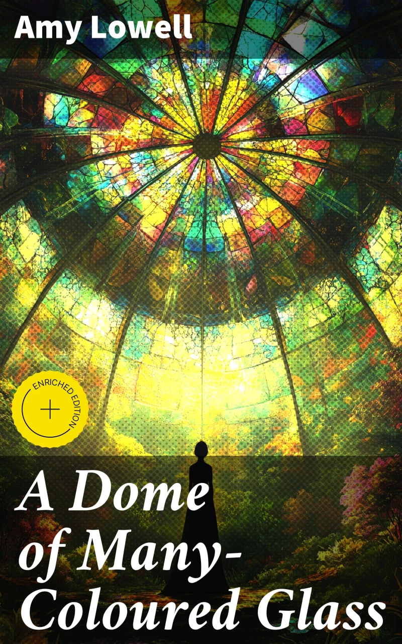 A Dome of Many-Coloured Glass