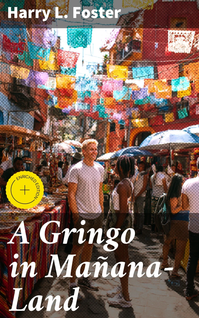 A Gringo in Mañana-Land