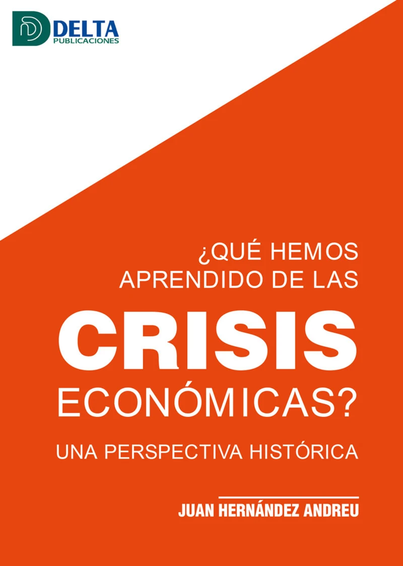 ¿Qué Hemos Aprendido De Las Crisis Económicas?: Una Perspectiva Histórica