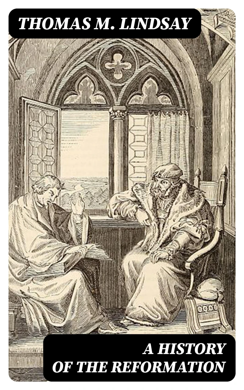A History of the Reformation