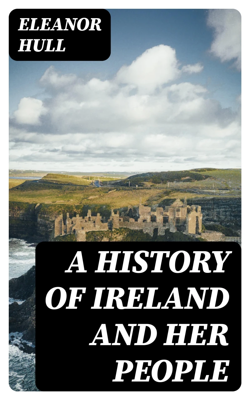 A History of Ireland and Her People