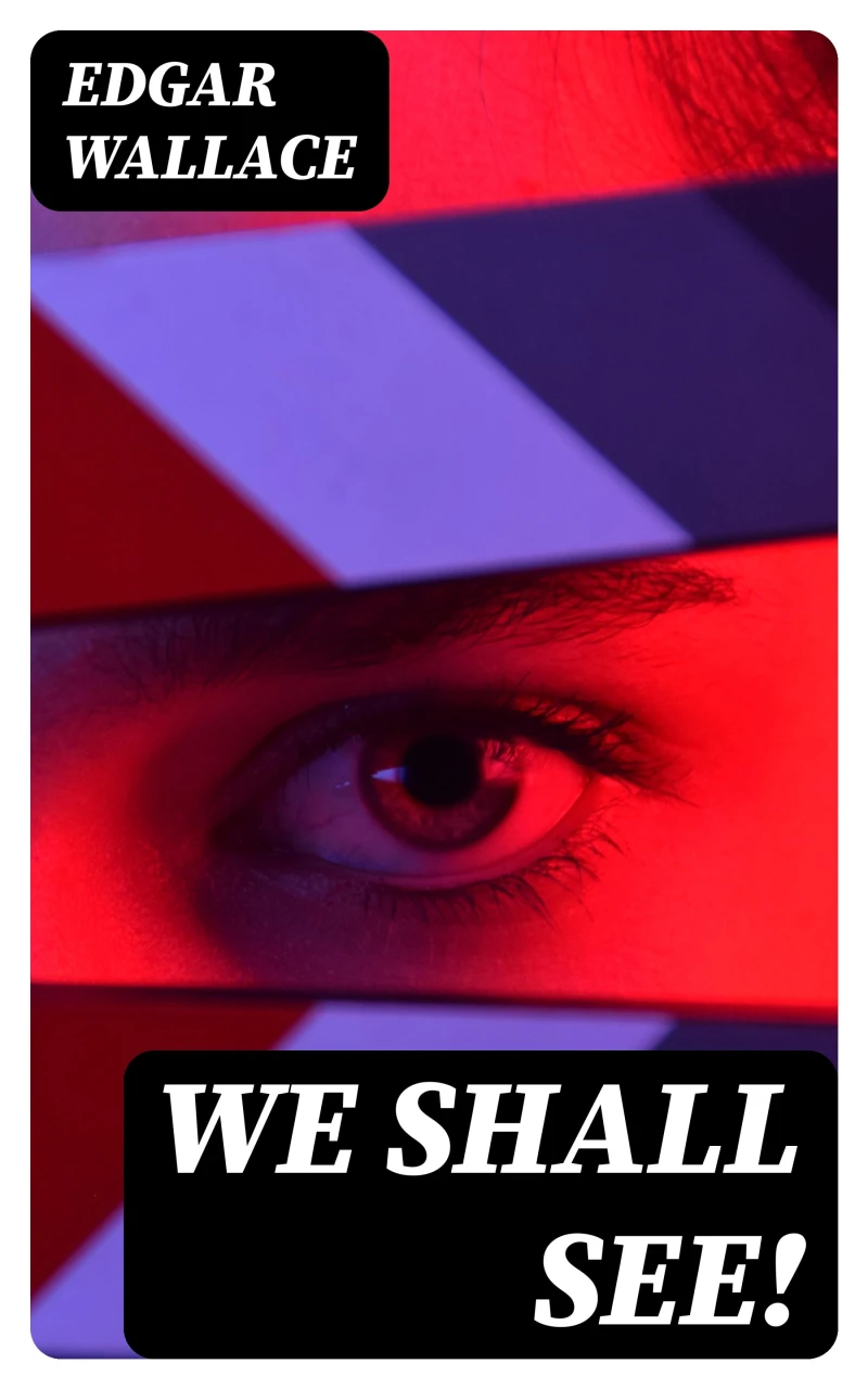 We Shall See!