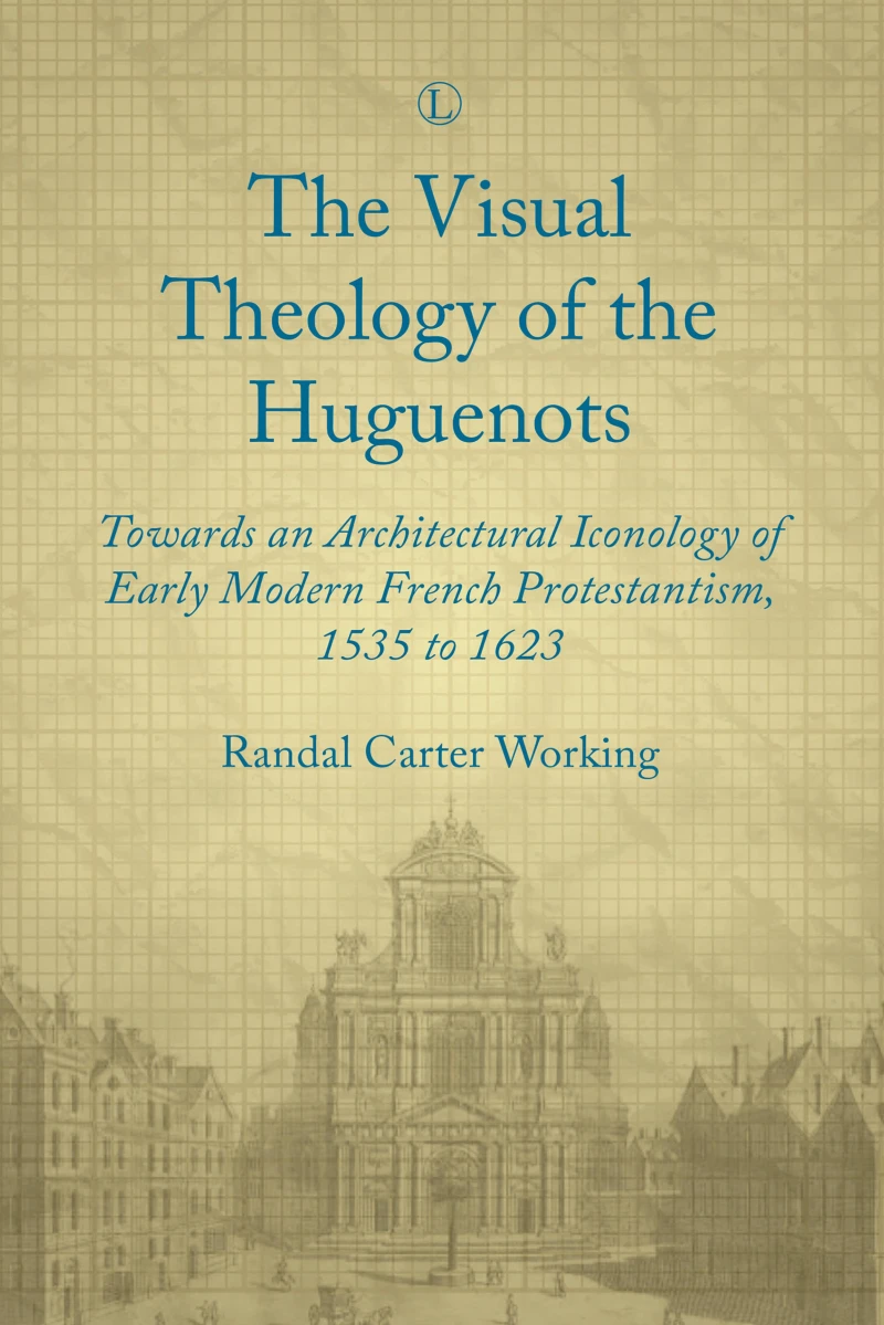 Visual Theology of the Huguenots