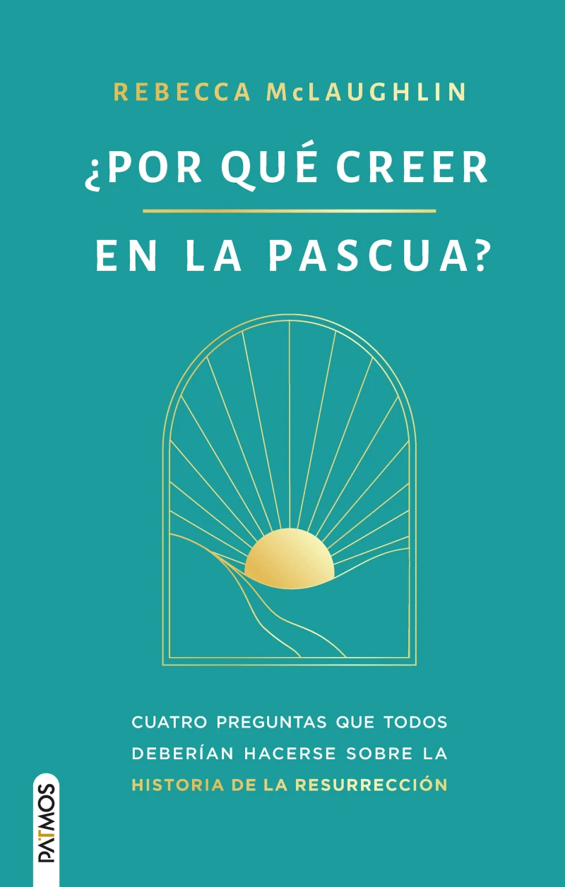 ¿Por qué creer en la Pascua?
