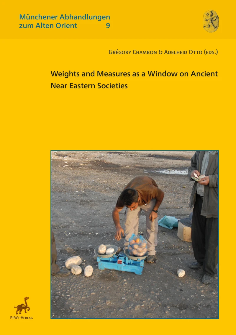 Weights and Measures as a Window on Ancient Near Eastern Societies