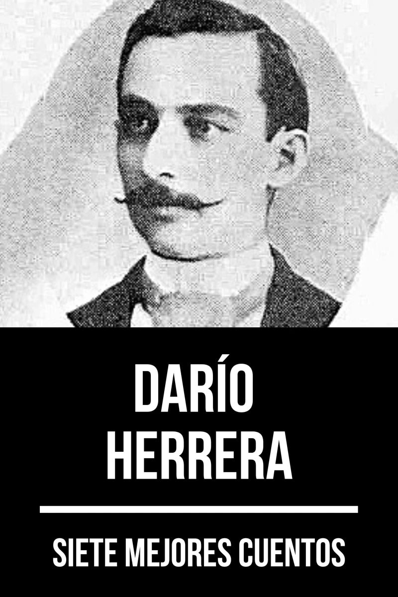 7 mejores cuentos de Darío Herrera
