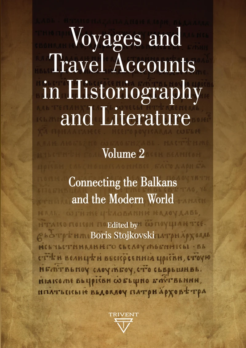 Voyages and Travel Accounts in Historiography and Literature. Volume 2