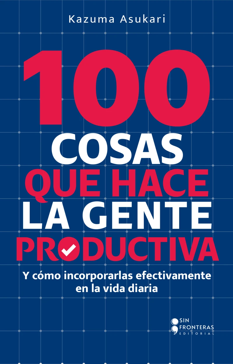 100 cosas que hace la gente productiva