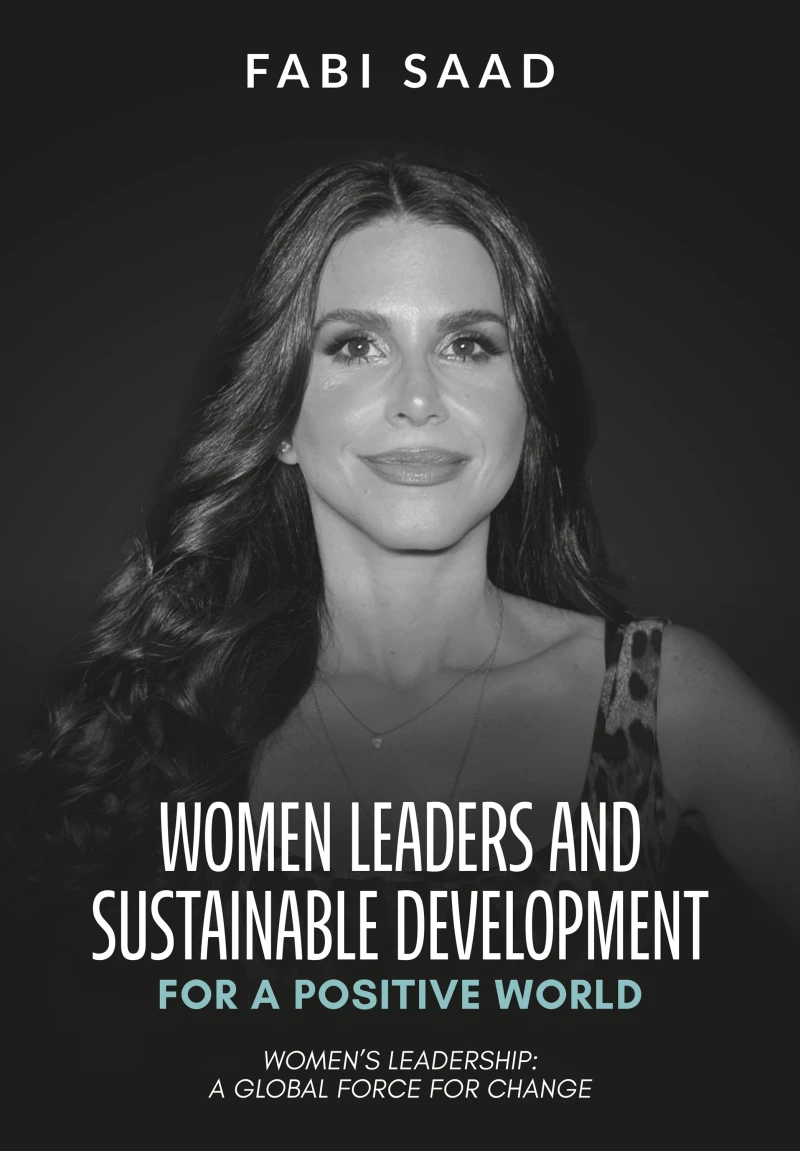 WOMEN LEADERS AND SUSTAINABLE DEVELOPMENT FOR A POSITIVE WORLD