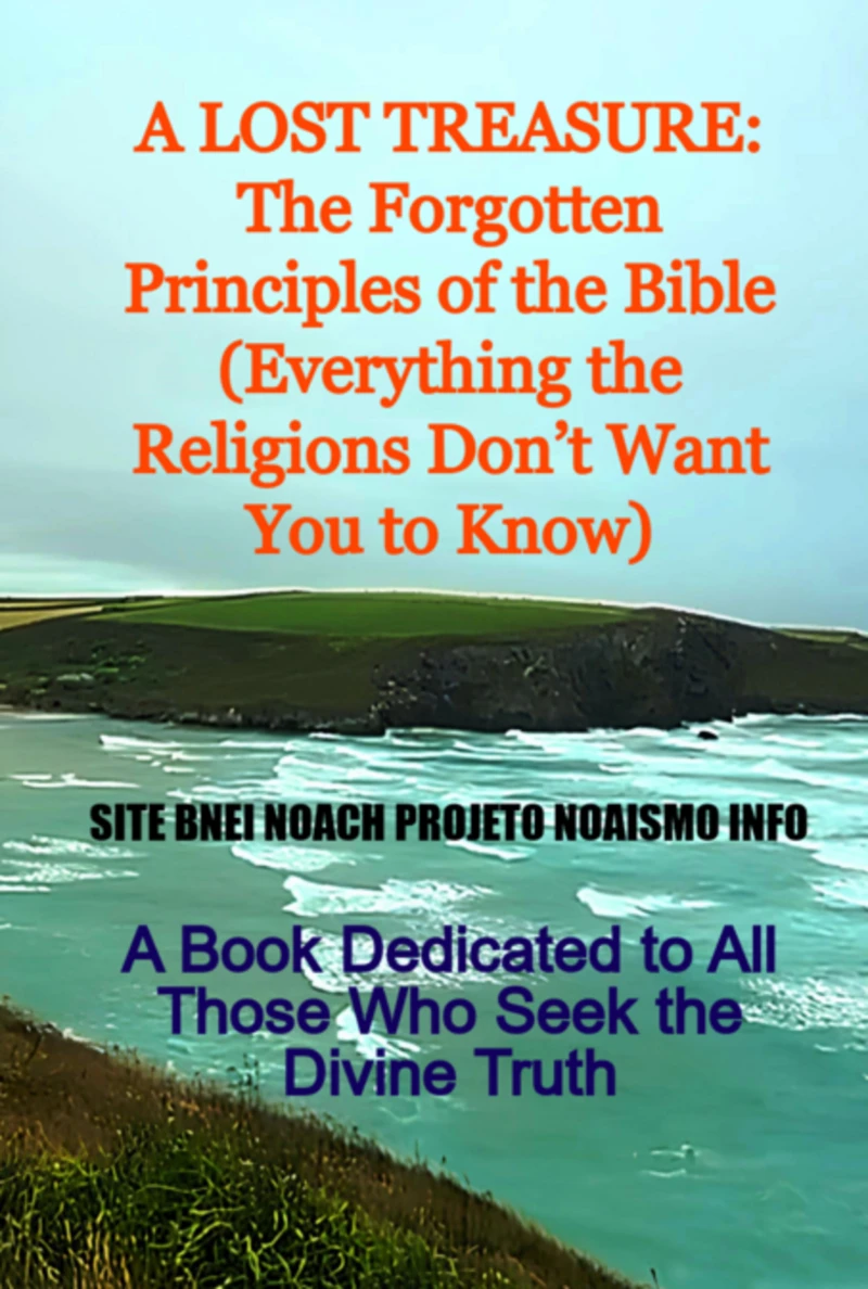 A Lost Treasure: The Forgotten Principles Of The Bible (everything The Religions Don't Want You To Know)