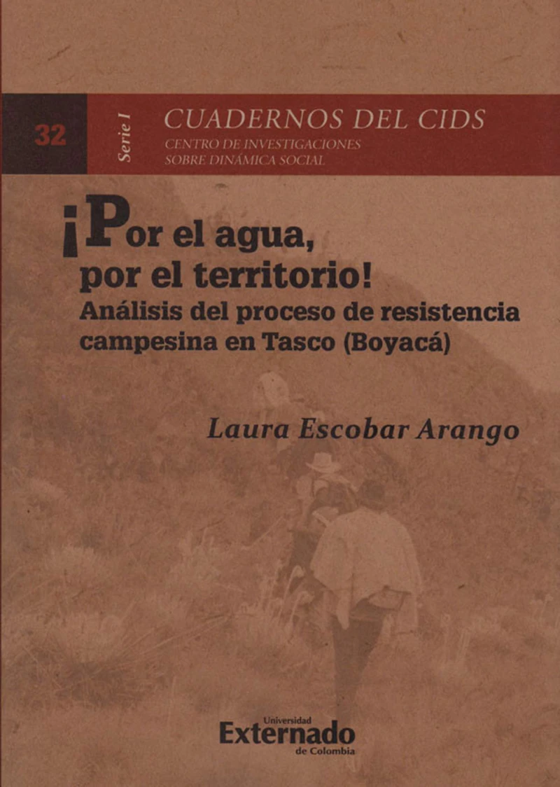 ¡Por el agua, por el Territorio! Análisis del Proceso de Resistencia campesina en Tasco (Boyacá)