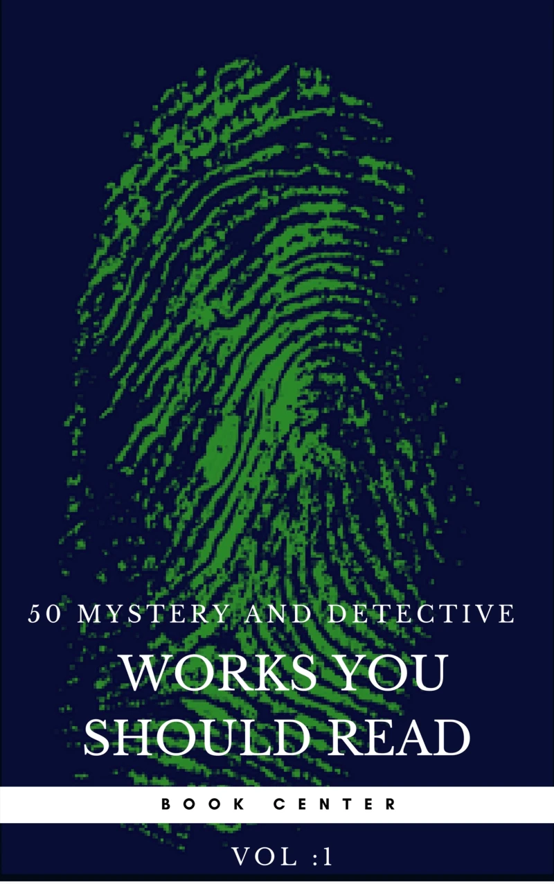 50 Mystery and Detective masterpieces you have to read before you die vol: 1 (Book Center)